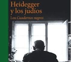 Comentario al libro Heidegger y los judíos. Los Cuadernos Negros de Donatella Di Cesare