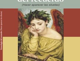 Angelina Uzín Olleros, Genealogía del recuerdo. (Hacer aparecer las siluetas), Arandu ediciones, Goya, 2015.