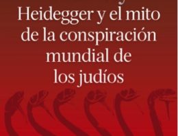 Heidegger y el mito de la conspiración mundial de los judíos